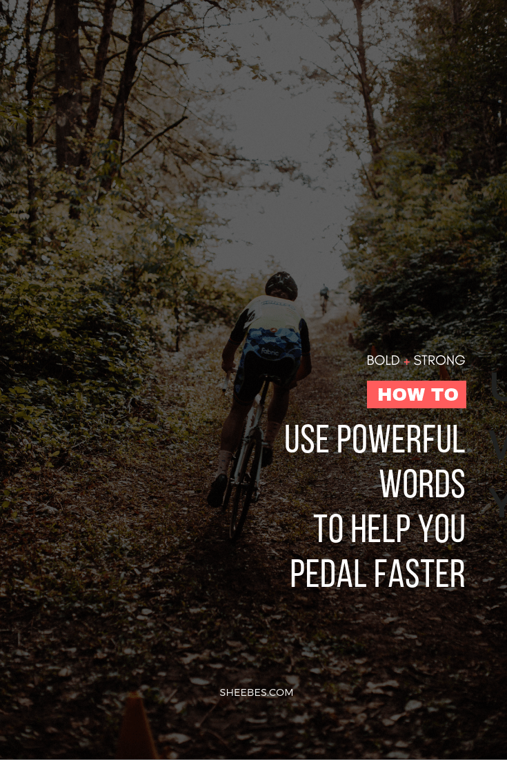 How to use power words to help you pedal faster