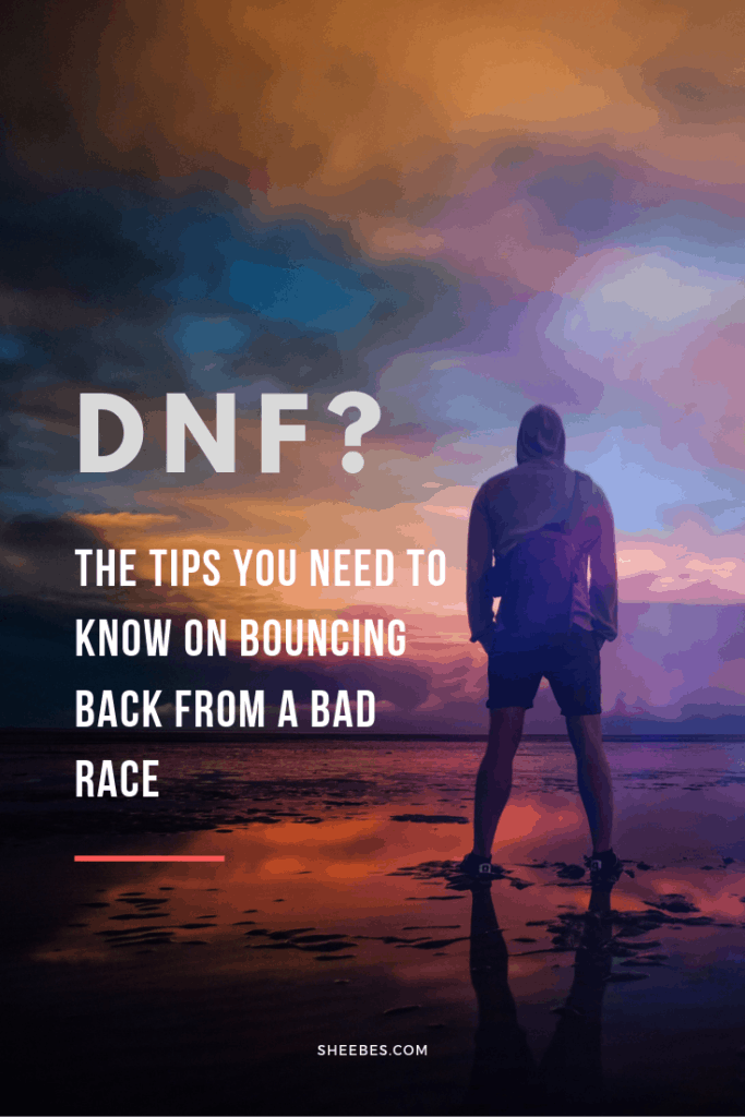 DNF? The tips you need to know on bouncing back from a bad race