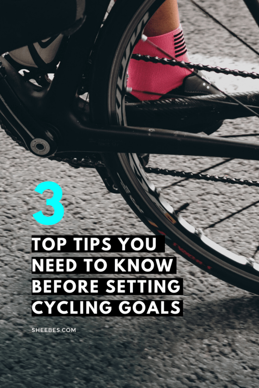 3 top tips you need to know before setting cycling goals - SHEEBES