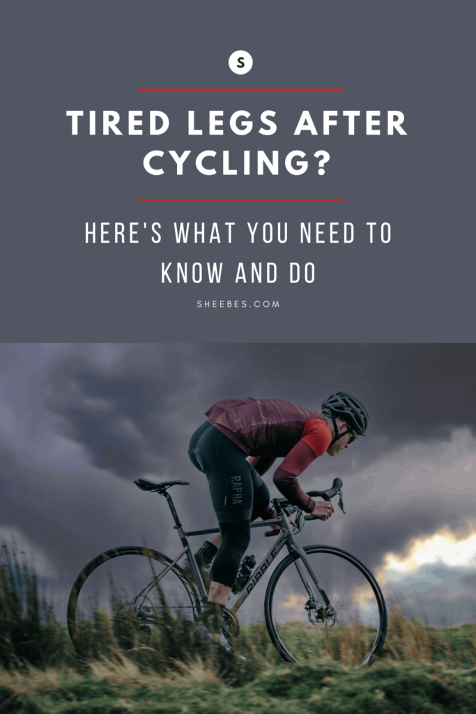 Tired legs after cycling? Here's what you need to know and do