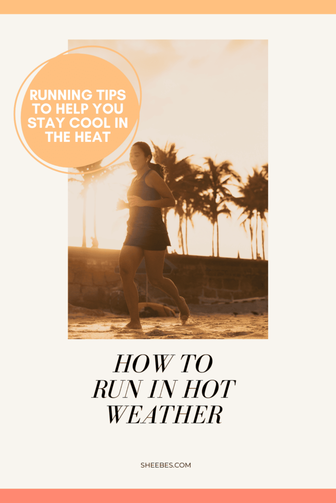 Running in hot weather tips
