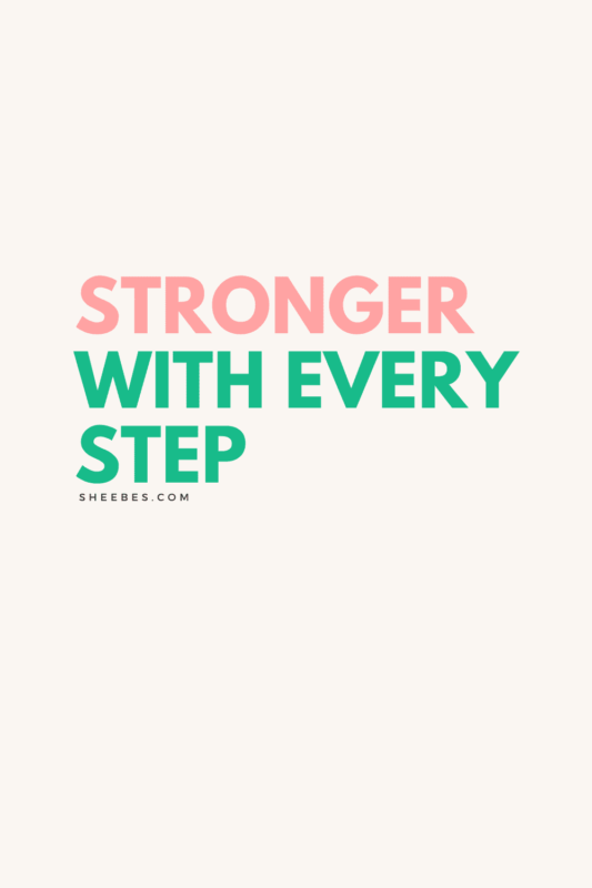 Stronger with every step