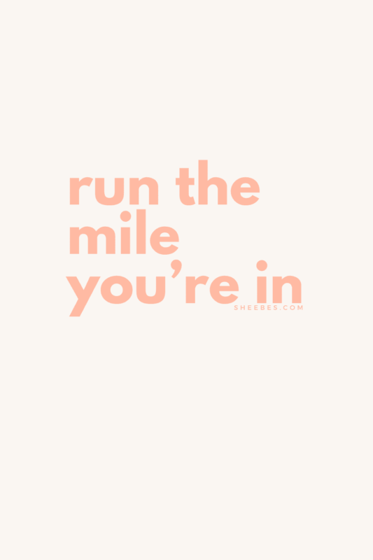 marathon race day mantra: run the mile you're in