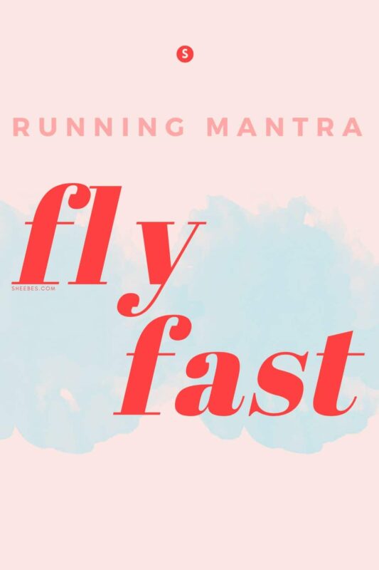 running mantra: fly fast