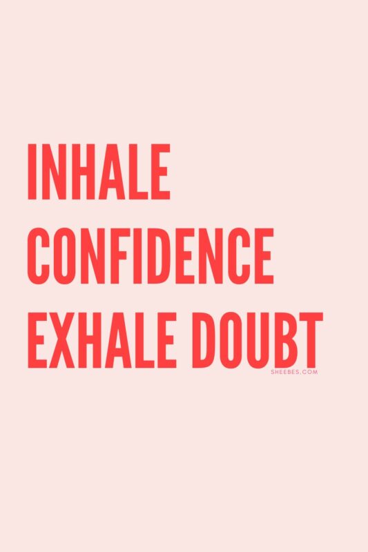 running inspiraion: inhale confidence, exhale doubt