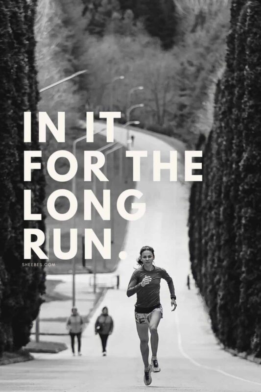 marathon running mantra: in it for the long run